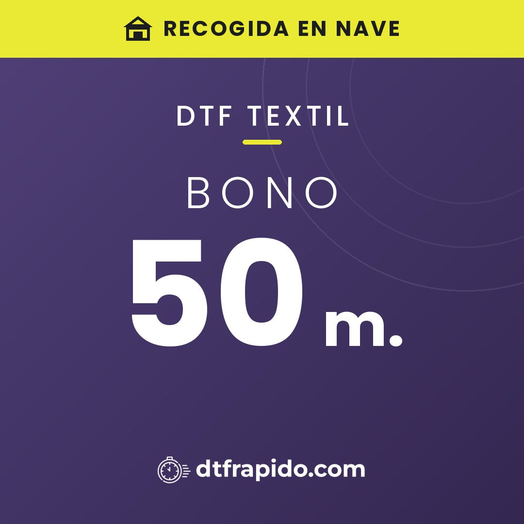 Bono 50 m. de DTF textil con recogida en nave - DTFrápido