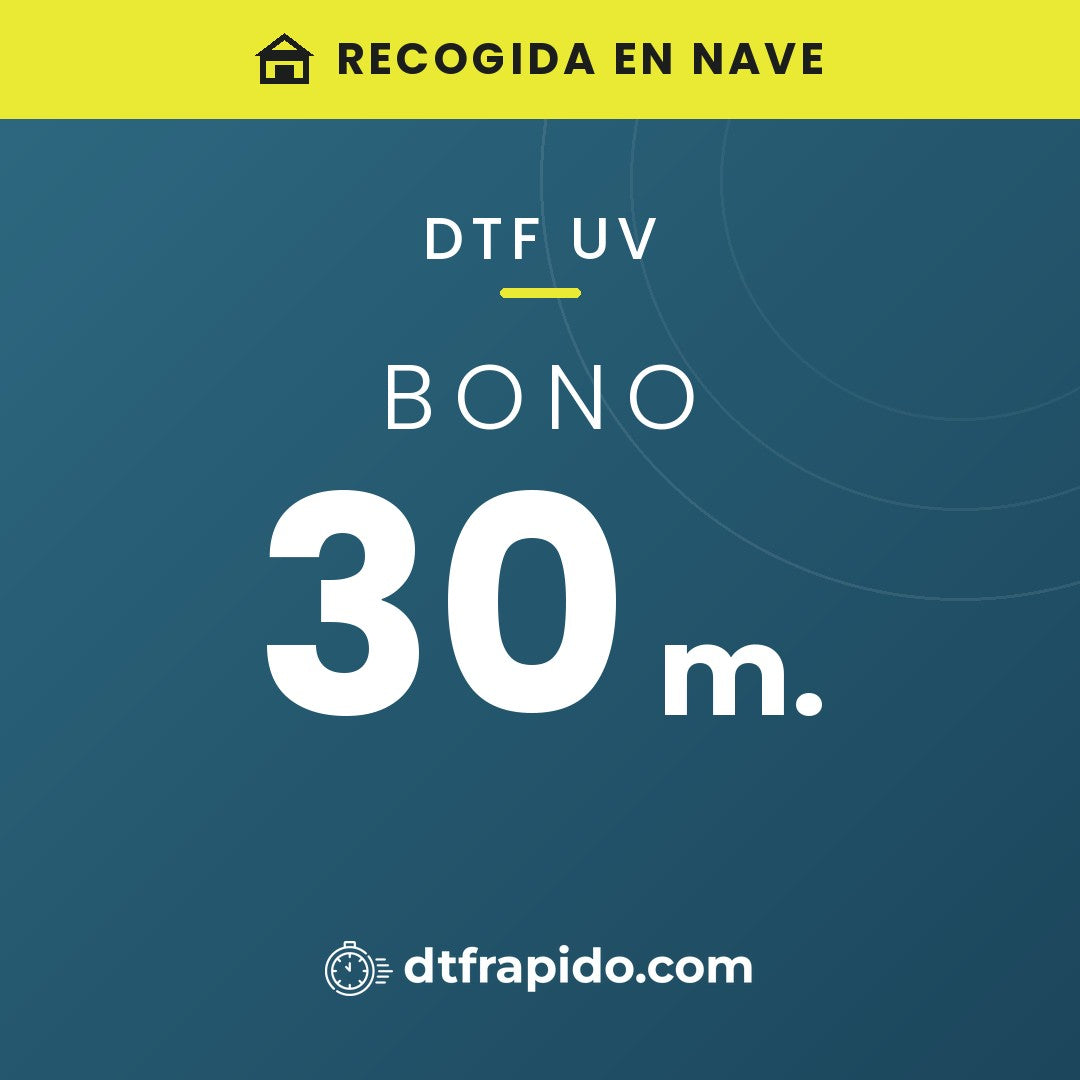 Bono 30 m. de DTF UV con recogida en nave - DTFrápido