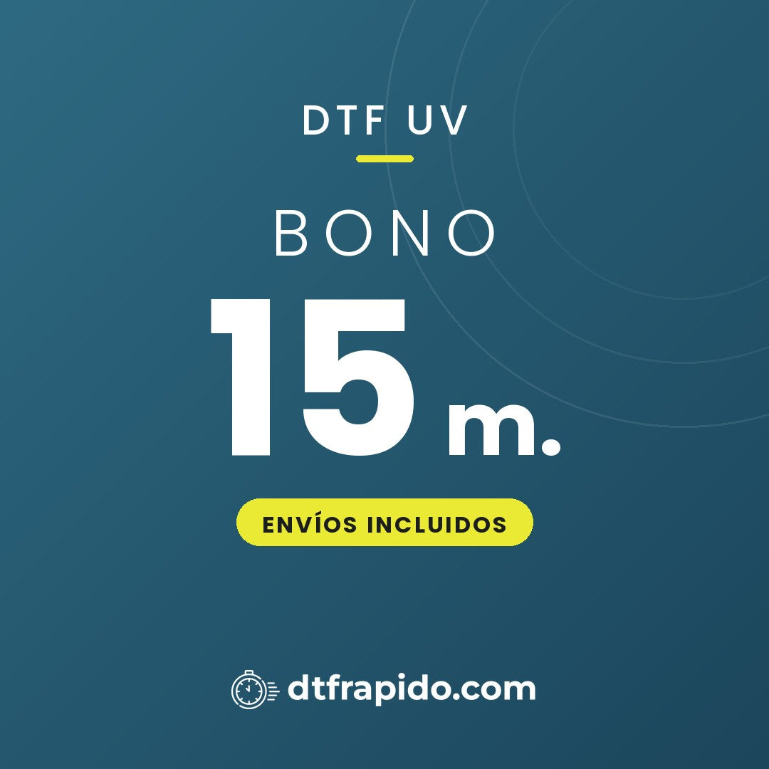 Bono 15 m. de DTF UV con envíos incluidos - DTFrápido