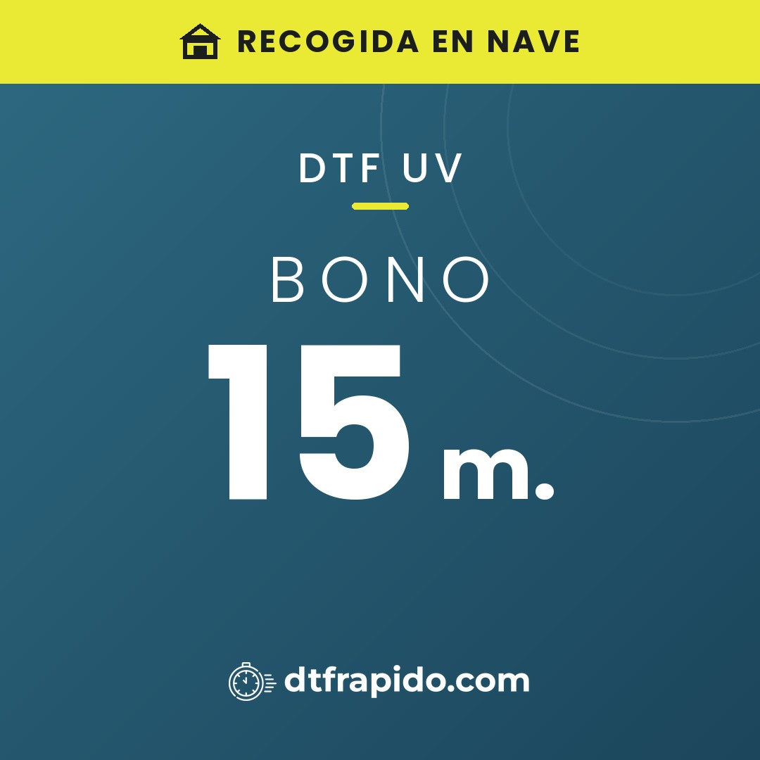 Bono 15 m. de DTF UV con recogida en nave - DTFrápido