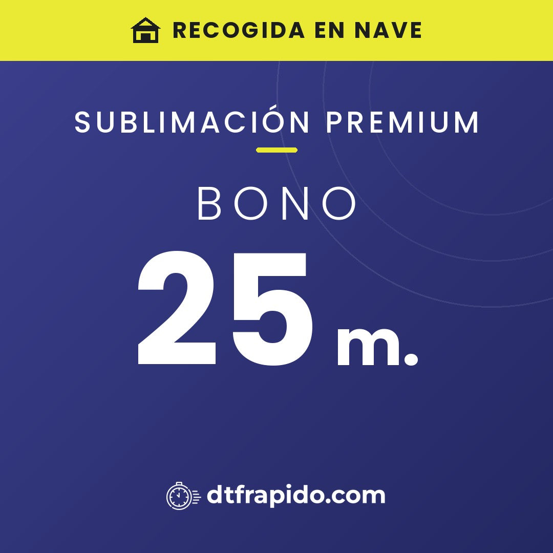 Bono 25 m. de sublimación premium con recogida en nave - DTFrápido