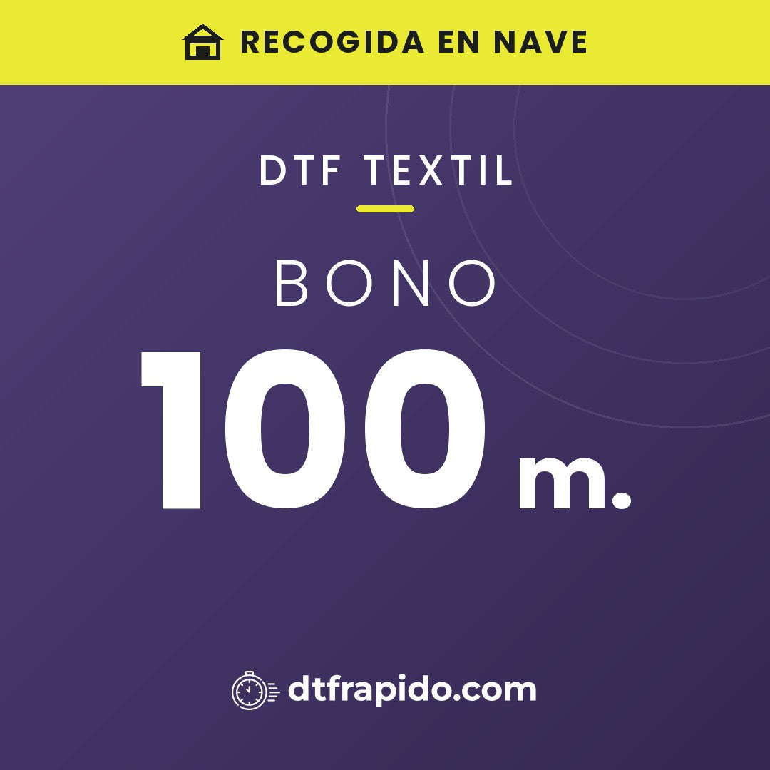 Bono 100 m. de DTF textil con recogida en nave - DTFrápido