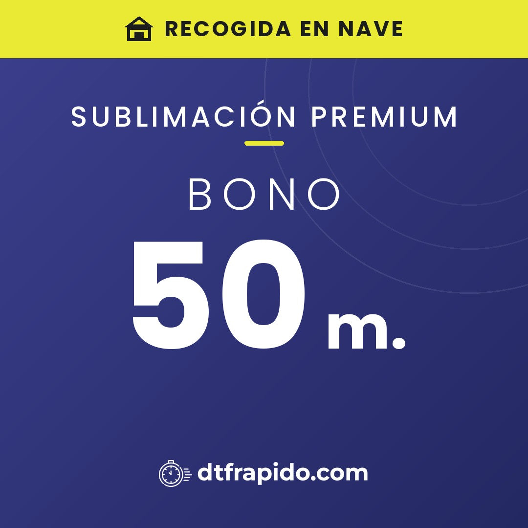 Bono 50 m. de sublimación premium con recogida en nave - DTFrápido
