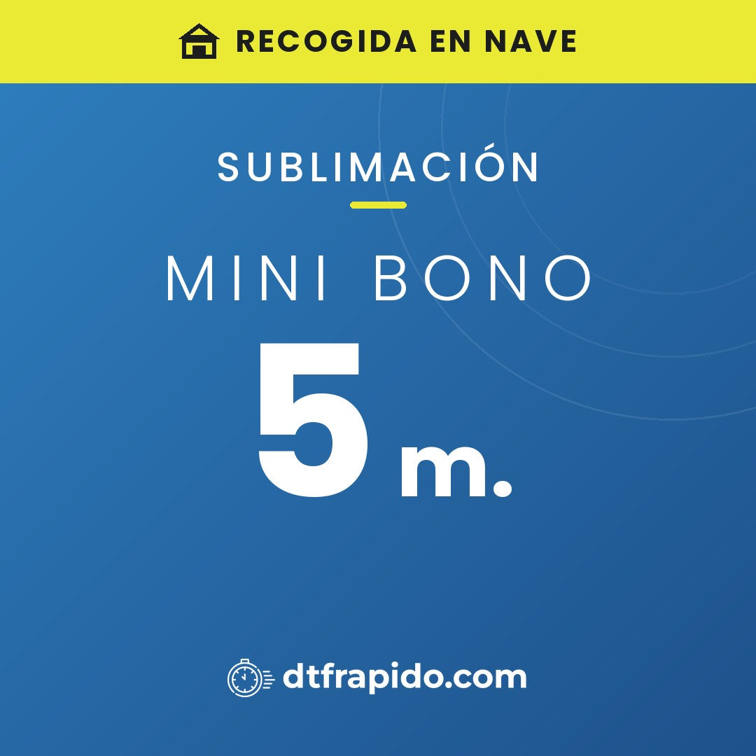 Mini bono 5 m. de sublimación con recogida en nave - DTFrápido