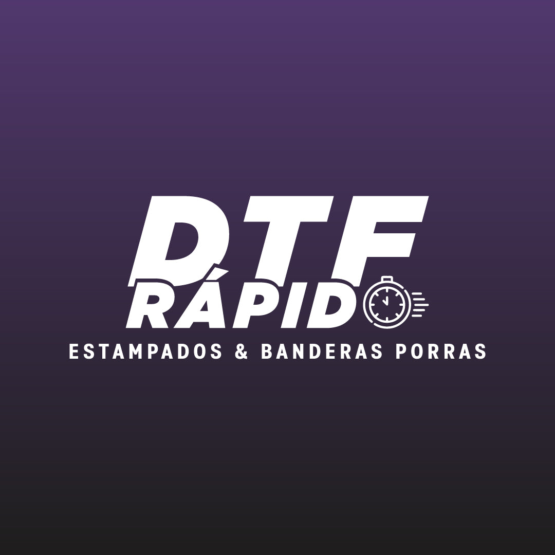 DTF RÁPIDO 💨 – 💨 DTF RÁPIDO