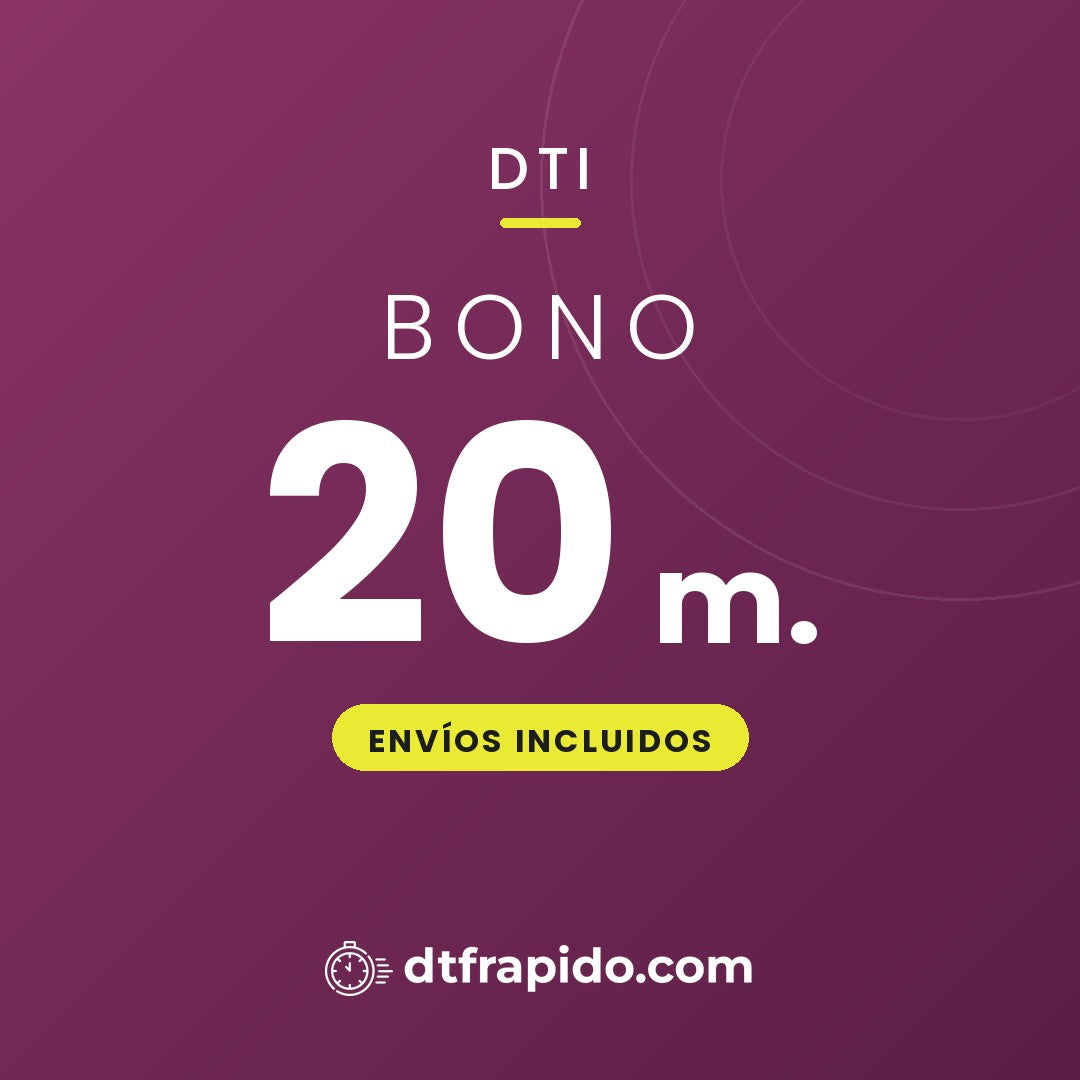 Bono 20 m. de DTI con envíos incluidos - DTFrápido