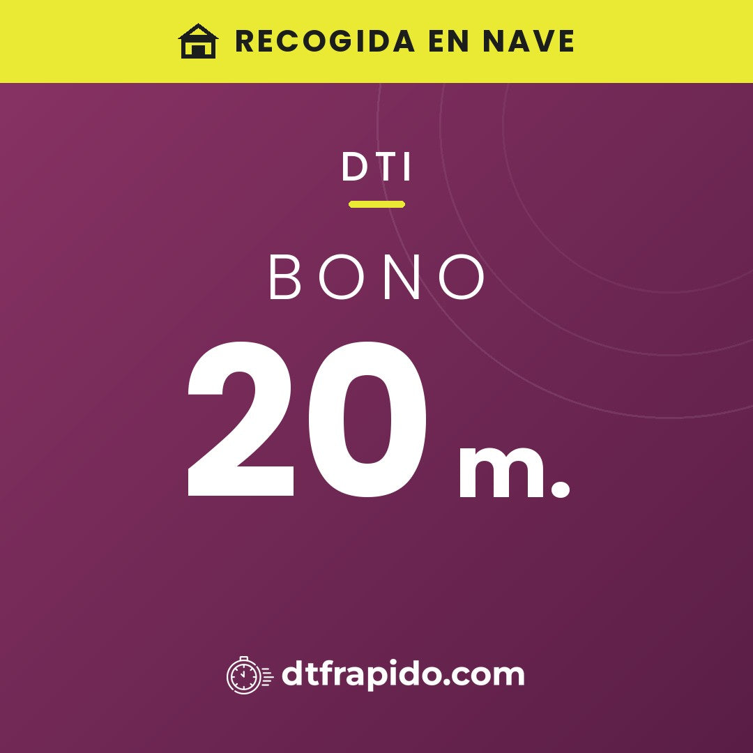 Bono 20 m. de DTI con recogida en nave - DTFrápido