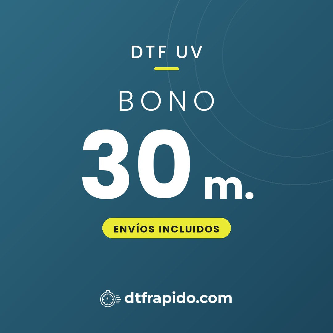 Bono 30 m. de DTF UV con envíos incluidos - DTFrápido